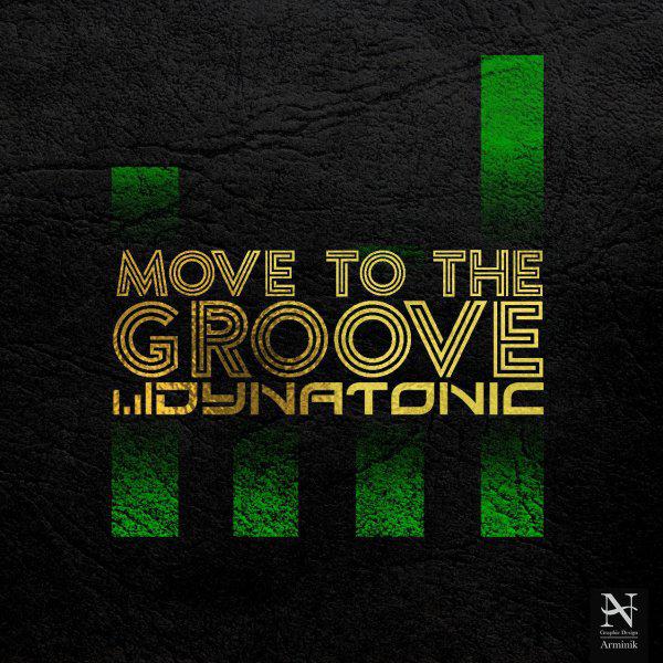 Dynatonic Move To The Groove