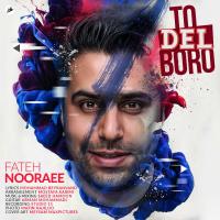 Fateh Nooraee To Del Boro