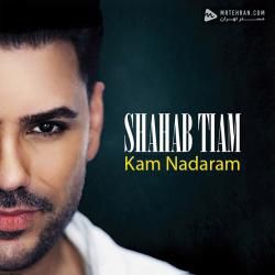 Shahab Tiam Kam Nadaram