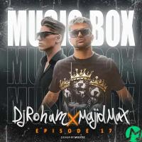 DJ Roham & Majid Max Music Box 17