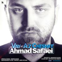 Ahmad Safaei Vay Az Cheshat