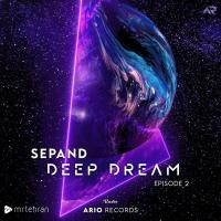 Sepand Deep Dream EP2