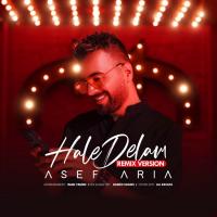 Asef Aria Hale Delam ( Remix )