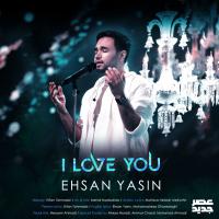 Ehsan Yasin I Love You