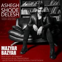 Mazyar Bazyar Ashegh Shode Delesh