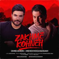 Omid Ameri & Mehdi Moghaddam Zakhme Kohneh