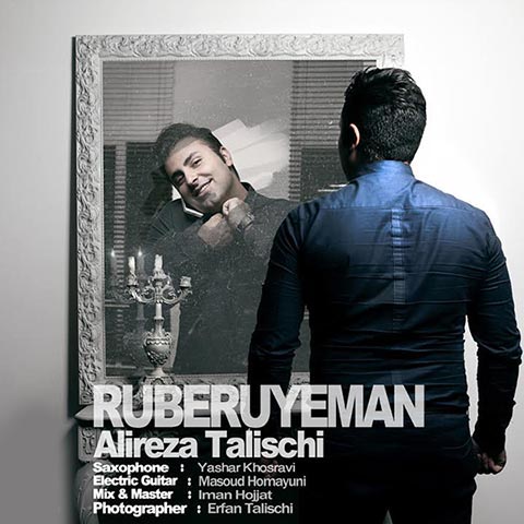 Alireza Talischi Ruberuye Man