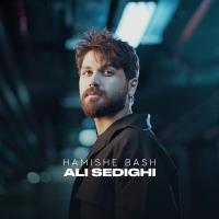 Ali Sedighi Hamishe Bash