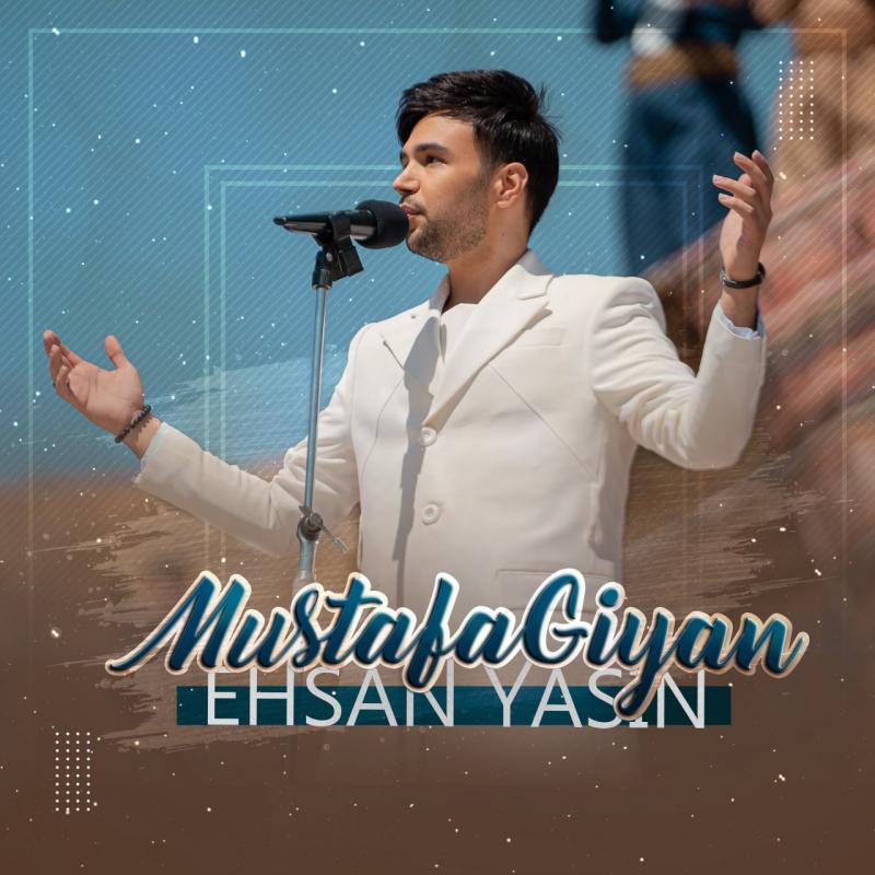 Ehsan Yasin Mustafa Giyan