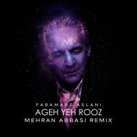 Faramarz Aslani Ageh Yeh Rooz (Mehran Abbasi Remix)