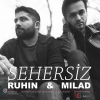 Ruhin & Milad Beheshti Sehersiz