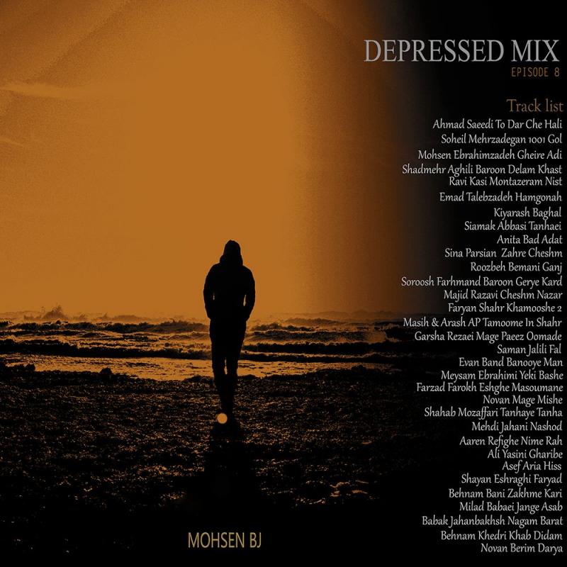 Mohsen Bj Depressed Mix Episode 8