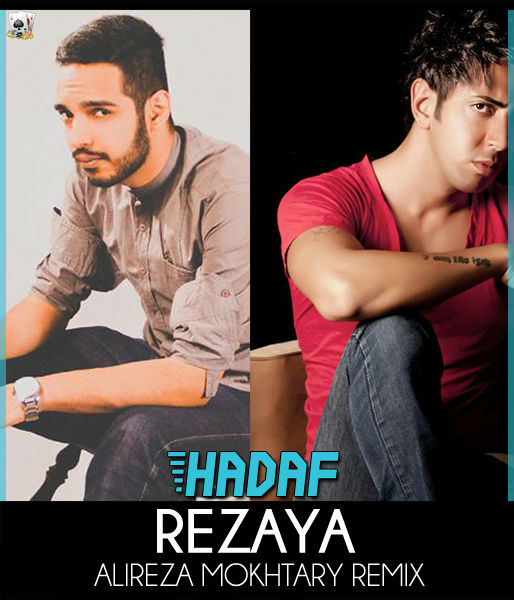 Rezaya Hadaf (Alireza Mokhtary Remix)