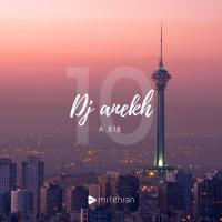 DJ Anekh A818 Episode 10