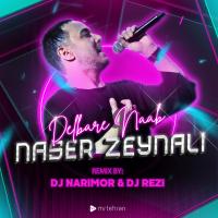 Naser Zeynali Delbare Naab (Deejay Narimor & Dj Rezi Remix)