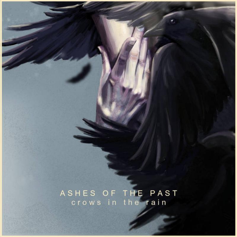 Crows In The Rain I Will Build the Future on the Ashes of Past Memories