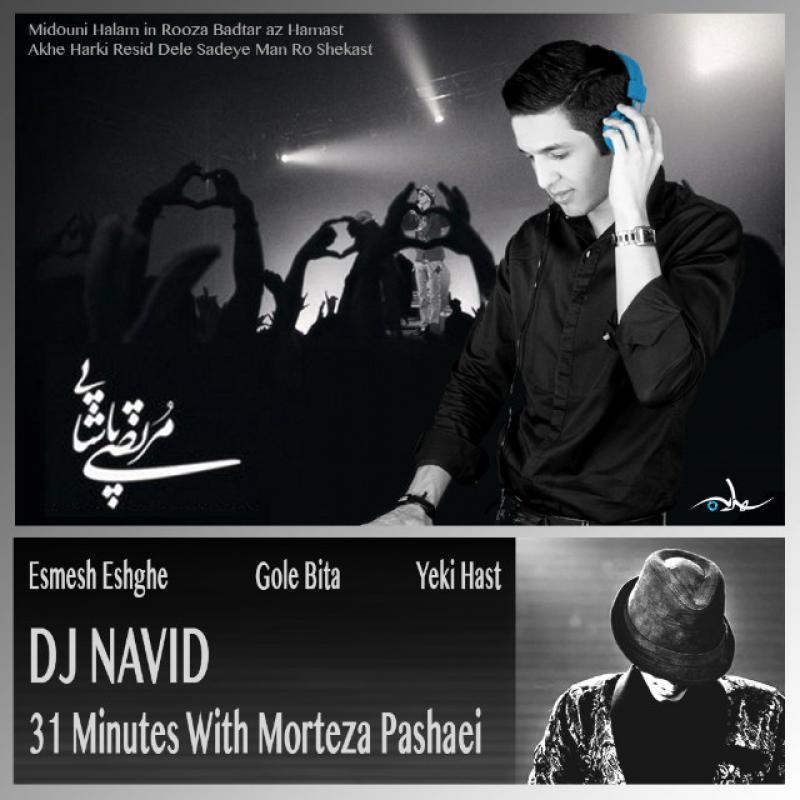 DJ Navid 31 Minutes With Morteza Pashaei