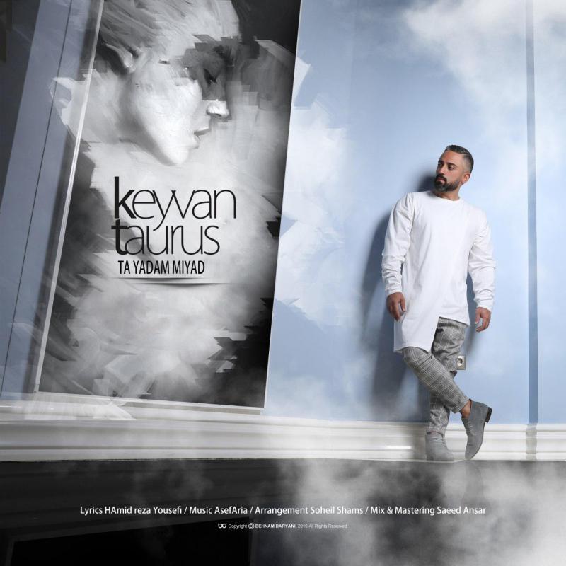 Keyvan Taurus Ta Yadam Miyad