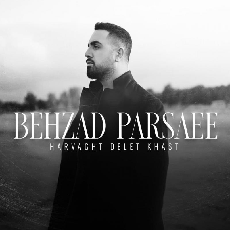 Behzad Parsaee Harvaght Delet Khast