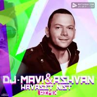 Ashvan Havset Nist (Remix Dj Mavi)