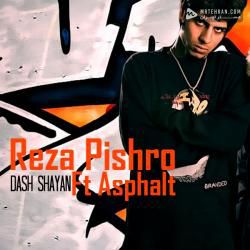 Reza Pishro Dash Shayan Ft Asphalt