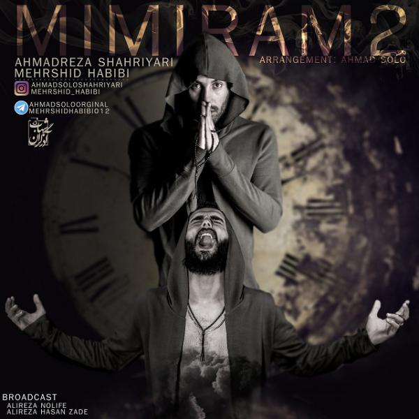 Ahmad Solo Mimiram2 (Ft Mehrshid Habibi)