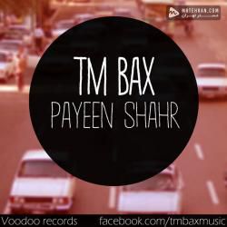 Tm Bax Payeen Shahr