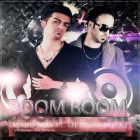 Majid Max Boom Boom (Ft Mehrdad X)