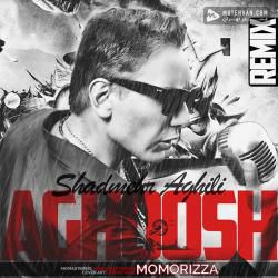 Shadmehr Aghili Aghoosh (Remix)