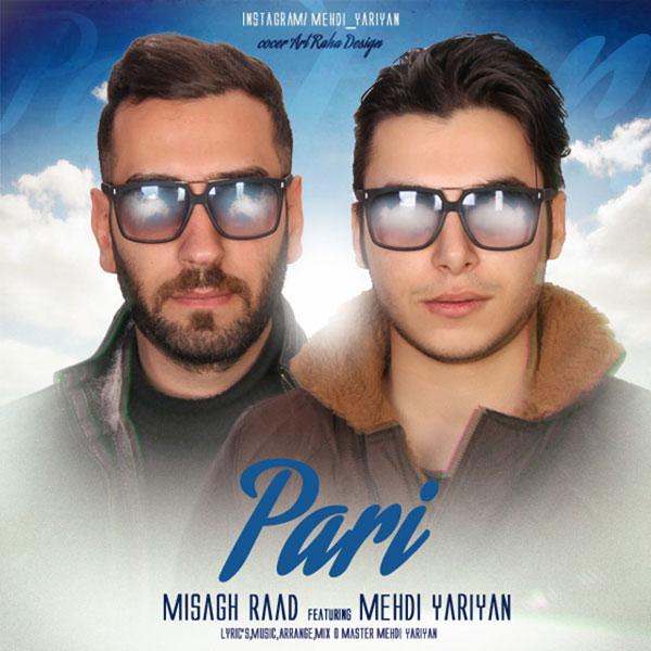 Misagh Raad Pari (Ft Mehdi Yariyan)