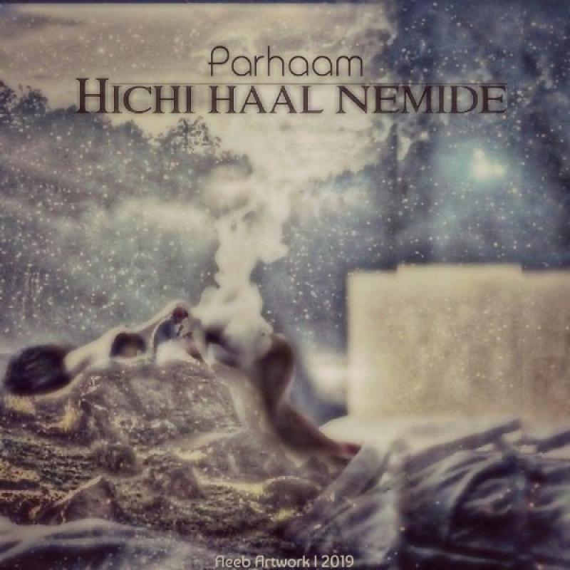 Parhaam Hichi Haal Nemide