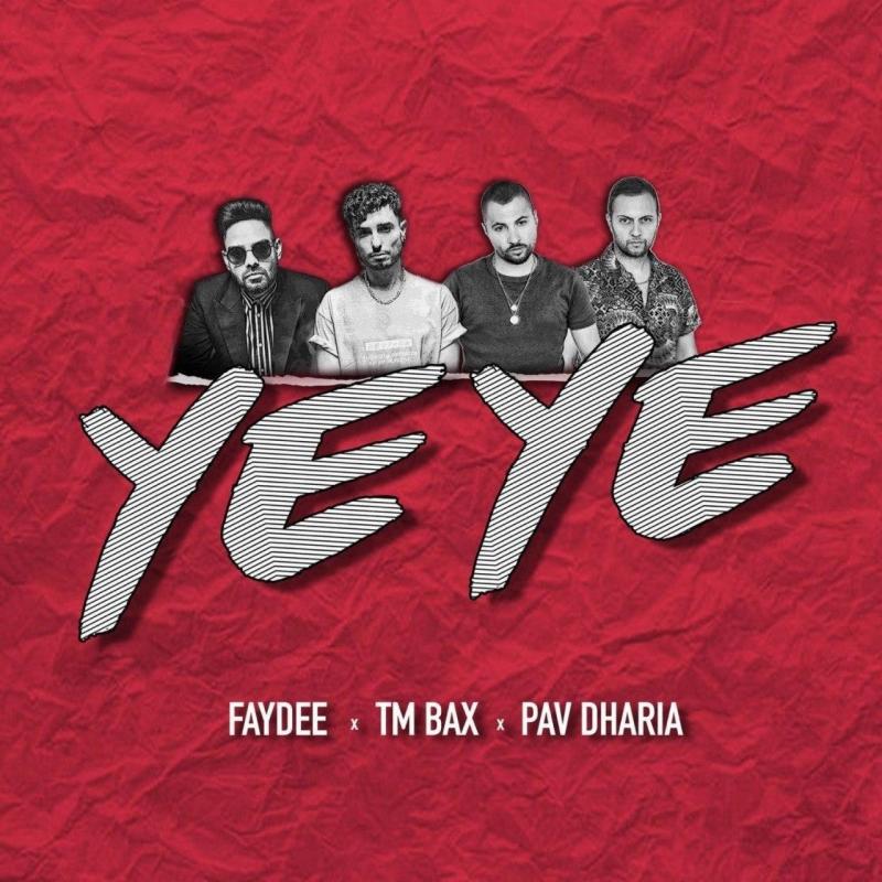 TM Bax, Faydee, & Pav Dharia Ye Ye