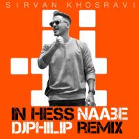 Sirvan Khosravi In Hess Naabe (Djphilip Remix)