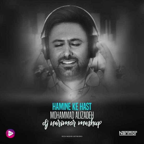 Mohammad Alizadeh Hamine Ke Hast (Dj Narimor Mashup)