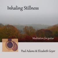 Paul Adams & Elizabeth Geyer Inhaling Stillness