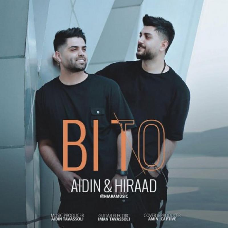 Aidin Tavassoli & Hiraad Bi To