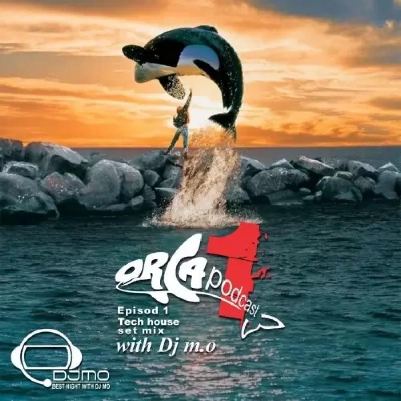 Dj M.O Orca Episode 01