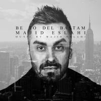 Majid Eslahi Be To Del Bastam