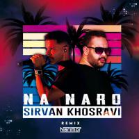 Sirvan Khosravi Na Naro (Narimor Afro Remix)