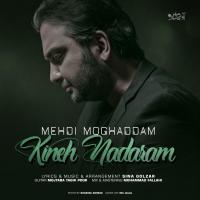 Mehdi Moghaddam Kineh Nadaram