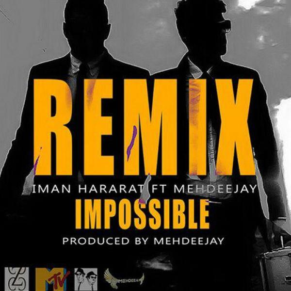 Iman Hararat Ft. Mehdeejay Impossible (Rearrange)