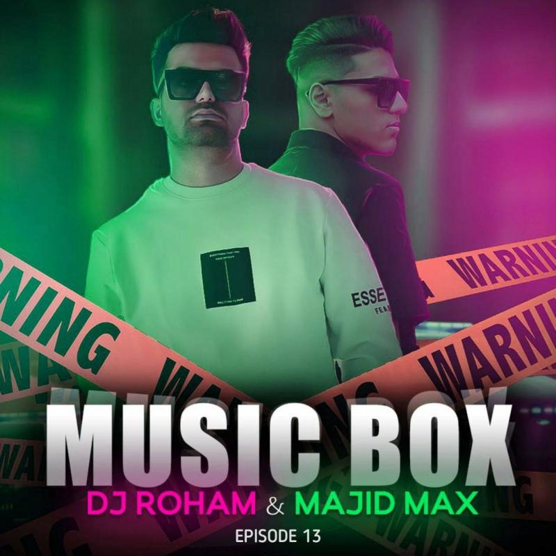 Majid Max & Dj Roham Music Box 13