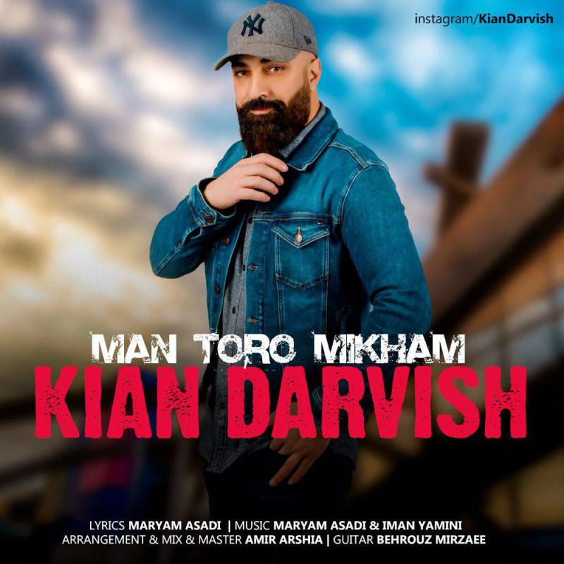 Kian Darvish Man Toro Mikham