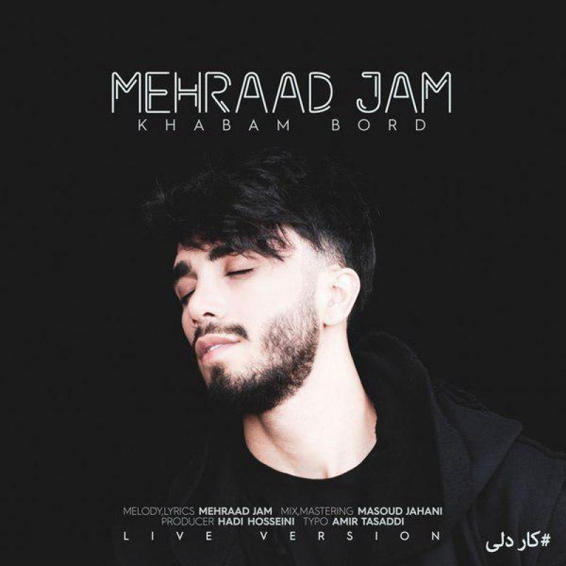 Mehraad Jam Khabam Bord (Live Version)