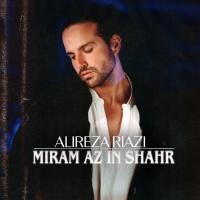 Alireza Riazi Miram Az In Shahr