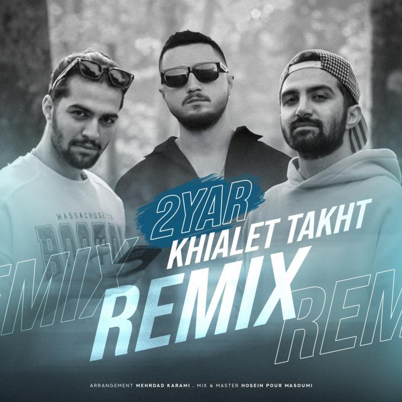 2Yar Khialet Takht (Remix)