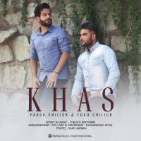 Parsa Chilick & Foad Chilick Khas