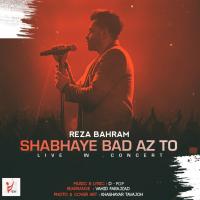 Reza Bahram Shabhaye Bad Az To (Live)