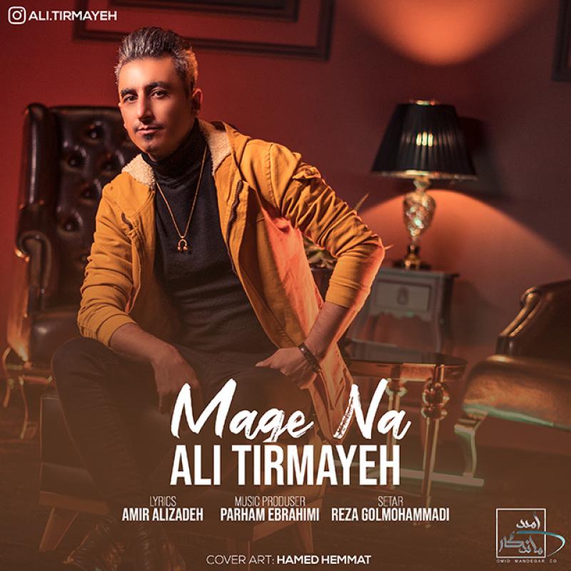 Ali Tirmayeh Mage Na