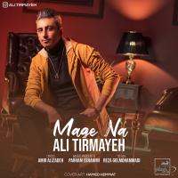 Ali Tirmayeh Mage Na